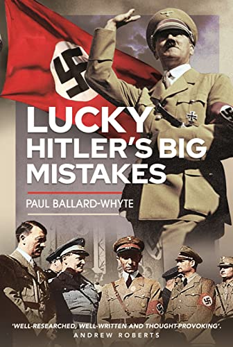 Beispielbild fr Lucky Hitler's Big Mistakes zum Verkauf von Blackwell's
