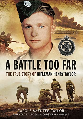 Stock image for A Battle Too Far: The True Story of Rifleman Henry Taylor for sale by WorldofBooks