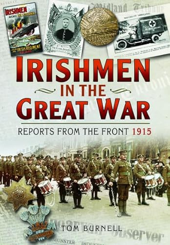 Beispielbild fr Irishmen in the Great War: Reports From the Front 1915 zum Verkauf von Books From California