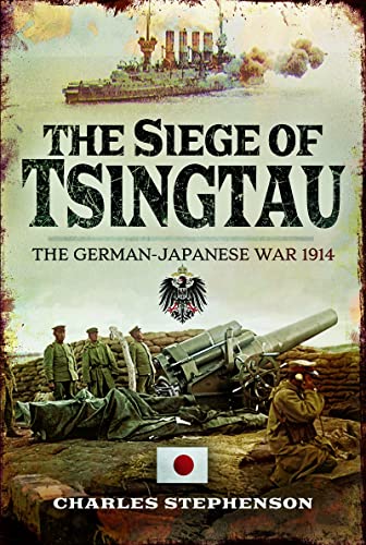 Beispielbild fr The Siege of Tsingtau zum Verkauf von Blackwell's