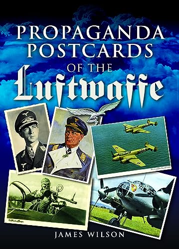 Beispielbild fr Propaganda Postcards of the Luftwaffe zum Verkauf von Blackwell's