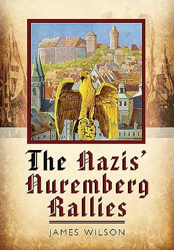 Beispielbild fr The Nazis' Nuremberg Rallies zum Verkauf von Blackwell's