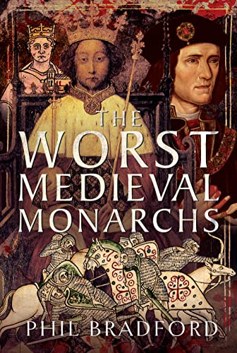 Stock image for The Worst Medieval Monarchs for sale by Blackwell's