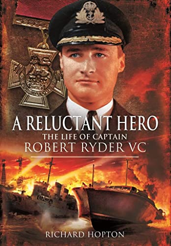 Beispielbild fr In Command at St Nazaire (A Reluctant Hero): The Life of Captain Robert Ryder VC zum Verkauf von WorldofBooks