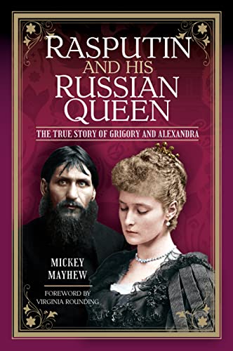 Beispielbild fr Rasputin and his Russian Queen : The True Story of Grigory and Alexandra zum Verkauf von AHA-BUCH GmbH
