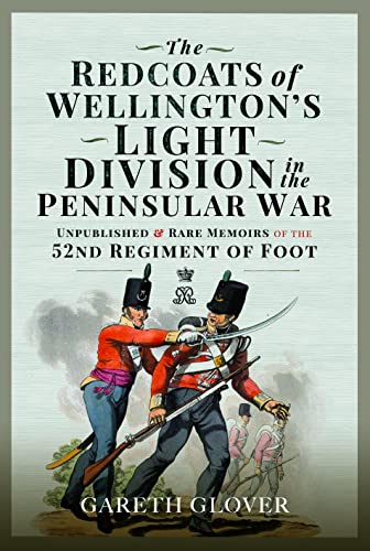 Beispielbild fr The Redcoats of Wellington's Light Division in the Peninsular War zum Verkauf von Blackwell's