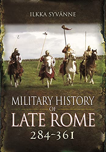 Beispielbild fr Military History of Late Rome, 284-361 zum Verkauf von Powell's Bookstores Chicago, ABAA