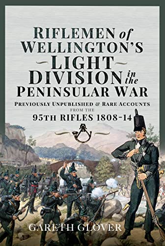Stock image for Riflemen of Wellington's Light Division in the Peninsular War for sale by Blackwell's