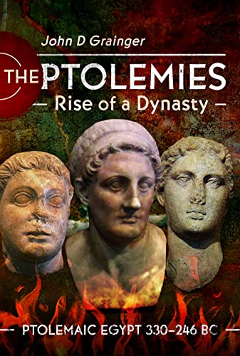 Beispielbild fr The Ptolemies. Volume 1 Rise of a Dynasty zum Verkauf von Blackwell's