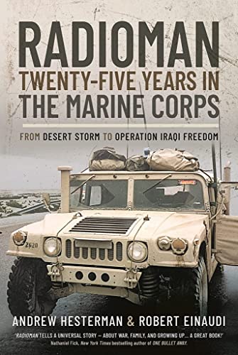 Beispielbild fr Radioman: Twenty-Five Years in the Marine Corps: From Desert Storm to Operation Iraqi Freedom zum Verkauf von Books From California