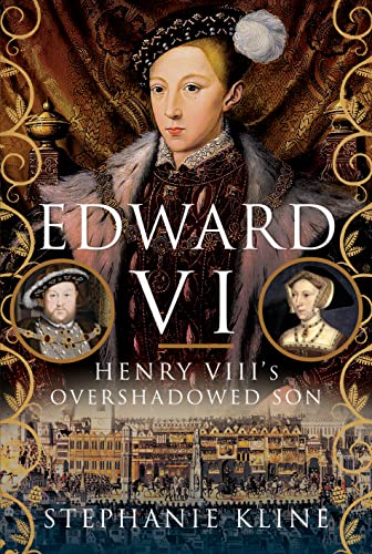 Beispielbild fr Edward VI: Henry VIII's Overshadowed Son zum Verkauf von AHA-BUCH GmbH