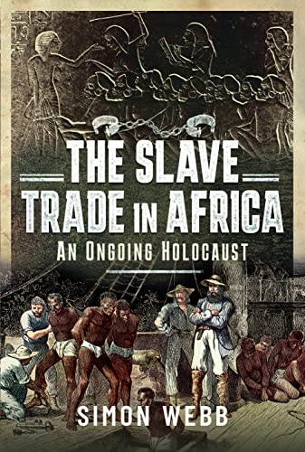 Beispielbild fr The Slave Trade in Africa : An Ongoing Holocaust zum Verkauf von AHA-BUCH GmbH