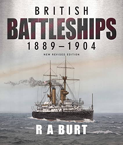 Beispielbild fr British Battleships, 1889-1904: New Revised Edition zum Verkauf von Ria Christie Collections