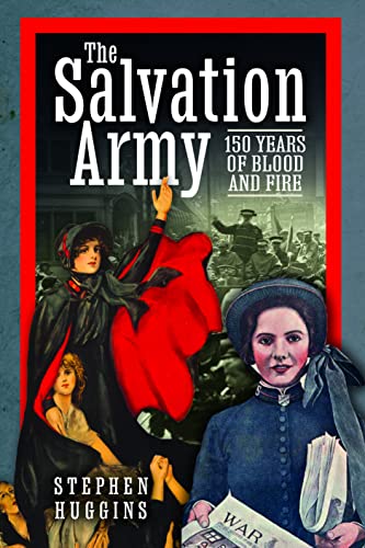Beispielbild fr The Salvation Army: 150 Years of Blood and Fire zum Verkauf von Book Bunker USA