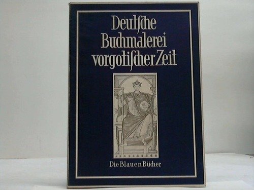 Imagen de archivo de Deutsche Buchmalerei vorgotischer Zeit. Die blauen Bcher. a la venta por Antiquariat Johannes Hauschild