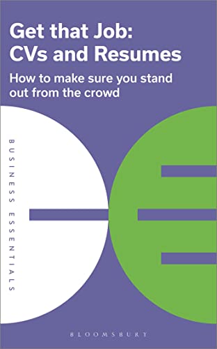 Beispielbild fr Get That Job: CVs and Resumes : How to Make Sure You Stand Out from the Crowd zum Verkauf von Better World Books