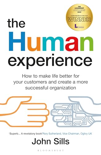 Stock image for The Human Experience: How to make life better for your customers and create a more successful organization for sale by Housing Works Online Bookstore