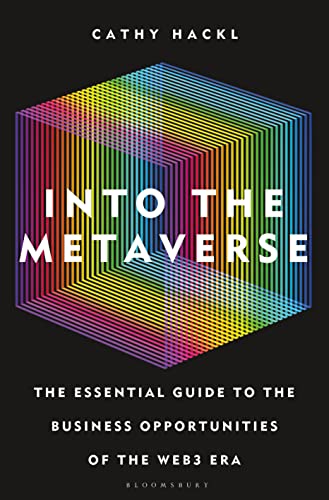 Stock image for Into the Metaverse: The Essential Guide to the Business Opportunities of the Web3 Era for sale by BooksRun