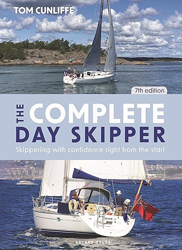 Imagen de archivo de The Complete Day Skipper: Skippering with Confidence Right from the Start a la venta por California Books