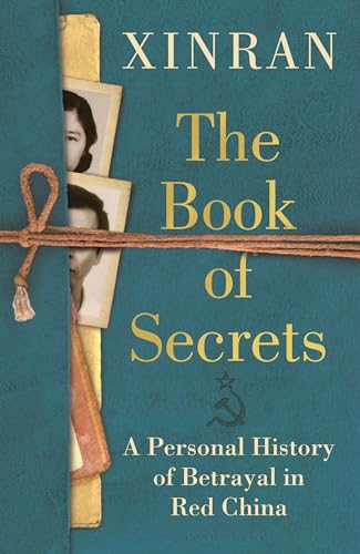 Beispielbild fr The Book of Secrets: A Personal History of Betrayal in Red China zum Verkauf von Monster Bookshop