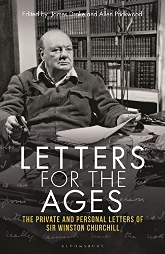 Beispielbild fr Letters for the Ages Winston Churchill: The Private and Personal Letters zum Verkauf von Housing Works Online Bookstore