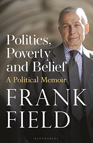 Stock image for Politics, Poverty and Belief: A Political Memoir for sale by BookOutlet