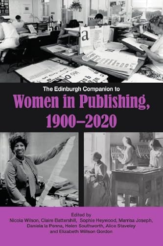 Stock image for The Edinburgh Companion to Women in Publishing, 1900-2020 for sale by PBShop.store US