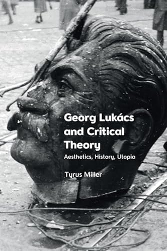 Imagen de archivo de Georg Lukacs and Critical Theory: Aesthetics, History, Utopia a la venta por THE SAINT BOOKSTORE