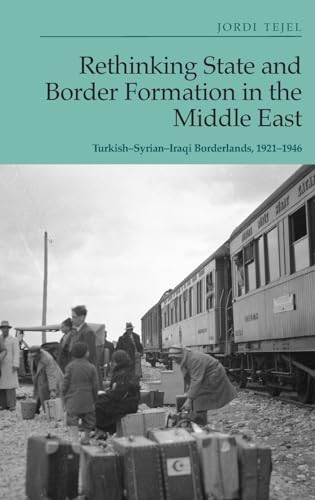 Imagen de archivo de Rethinking State and Border Formation in the Middle East a la venta por PBShop.store US