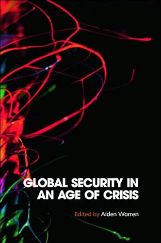 Stock image for Global Security in an Age of Crisis for sale by Revaluation Books