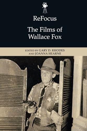 Beispielbild fr The Films of Wallace Fox zum Verkauf von Blackwell's