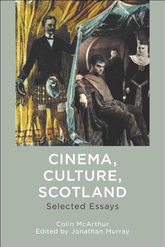 Stock image for Cinema, Culture, Scotland: Selected Essays for sale by Ria Christie Collections