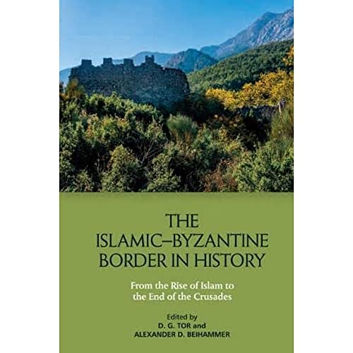 Stock image for The Islamic?Byzantine Border in History: From the Rise of Islam to the End of the Crusades for sale by Ria Christie Collections