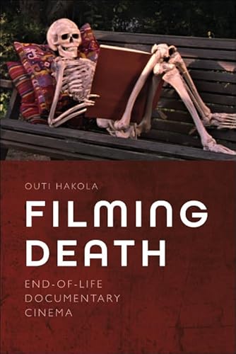 9781399523264: Filming Death: End-Of-Life Documentary Cinema