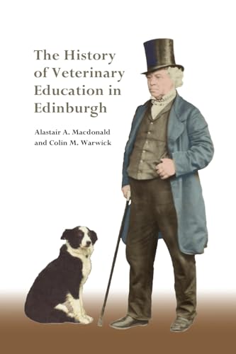 9781399525596: The History of Veterinary Education in Edinburgh