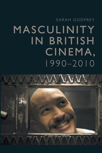 Imagen de archivo de Masculinity in British Cinema, 1990-2010 a la venta por Blackwell's