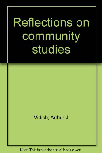 Beispielbild fr Reflections on Community Studies zum Verkauf von Better World Books