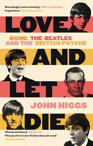 Beispielbild fr Love and Let Die: Bond, the Beatles and the British Psyche zum Verkauf von WorldofBooks