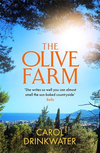 Stock image for The Olive Farm: A Memoir of Life, Love and Olive Oil in the South of France for sale by Bookoutlet1