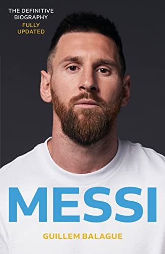 Beispielbild fr Messi: The must-read biography of the World Cup champion, now fully updated (Guillem Balague's Books) zum Verkauf von WorldofBooks