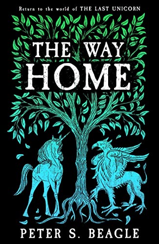 Stock image for The Way Home: Two Novellas from the World of The Last Unicorn for sale by Bestsellersuk