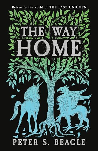 Imagen de archivo de The Way Home: Two Novellas from the World of The Last Unicorn a la venta por Brook Bookstore