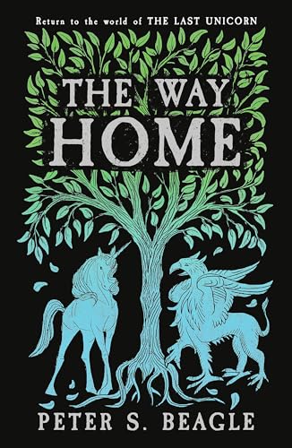 Stock image for The Way Home: Two Novellas from the World of The Last Unicorn for sale by THE SAINT BOOKSTORE