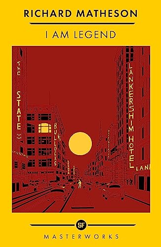 9781399607735: I Am Legend: The chilling horror masterpiece that you won’t be able to put down (S.F. MASTERWORKS)