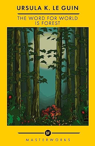 Beispielbild fr The Word for World is Forest: The Best of the SF Masterworks zum Verkauf von WorldofBooks