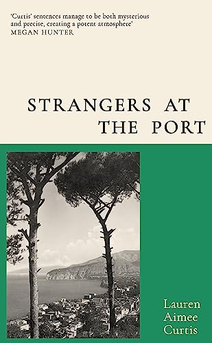 Stock image for Strangers at the Port: From one of Granta's Best of Young British Novelists for sale by Kennys Bookshop and Art Galleries Ltd.