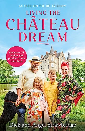 Beispielbild fr Living the Chateau Dream zum Verkauf von Blackwell's
