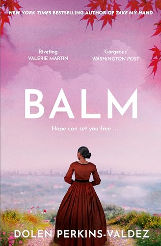 9781399620352: Balm: From the New York Times bestselling author of Take My Hand