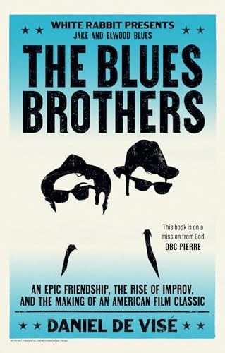 9781399621861: The Blues Brothers: An Epic Friendship, the Rise of Improv, and the Making of an American Film Classic