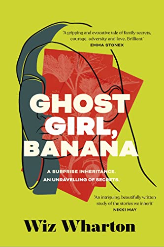 Beispielbild fr Ghost Girl, Banana: worldwide buzz and rave reviews for this moving and unforgettable story of family secrets zum Verkauf von WorldofBooks